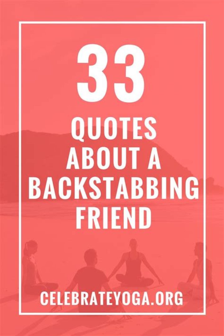 33 Quotes About a Backstabbing Friend