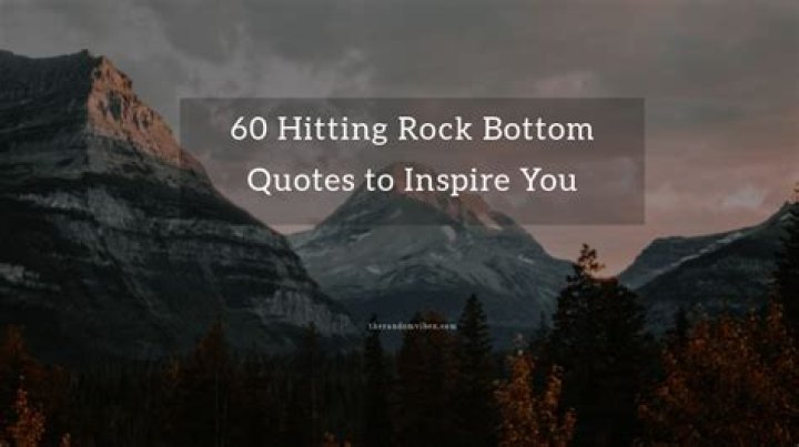 49 Quotes About Hitting Rock Bottom